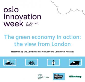 The green economy in action: the view from London (Zero Emissions Network) Image promoting Oslo Innovation Week (Zero Emissions Network)