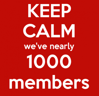 Keep Calm We've Nearly 1000 Members