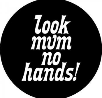 Look Mum No Hands Look Mum No Hands
